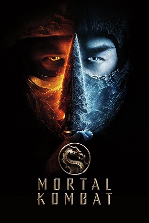 Download Mortal Kombat (2021) BluRay Dual Audio {Hindi-English} 480p [350MB] | 720p [1GB] | 1080p [2.3GB] | 2160p [3.4GB] x264